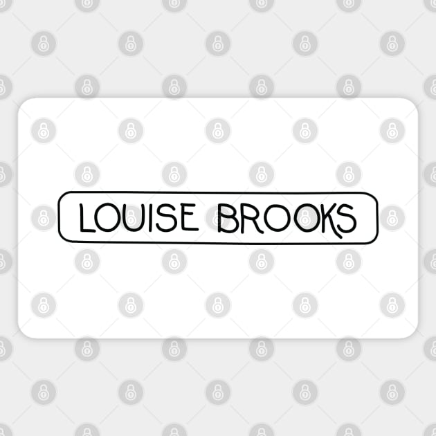 Louise Brooks® Magnet by Louise Brooks®